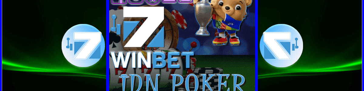 7Winbet: Temukan Pengalaman IDN Poker Terbaik