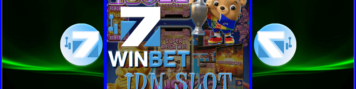 7Winbet: Jelajahi Petualangan IDN Slot Yang Mendebarkan