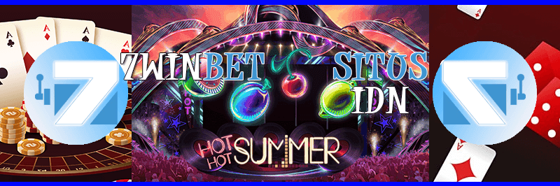 HOT HOT SUMMER di 7Winbet: Slot Membara & Menggelegar! ☀️