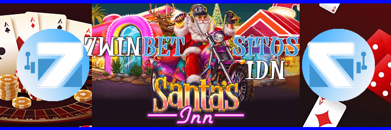 SANTA'S INN di 7Winbet: Natal Hadiah Santa! 🎁