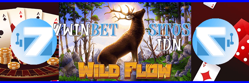 WILD FLOW di 7Winbet: Slot Online dengan Fitur Liar!